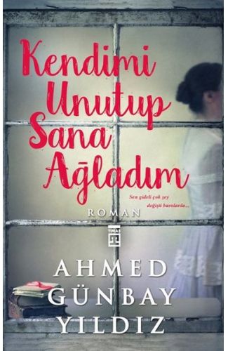 Kendimi Unutup Sana Ağladım