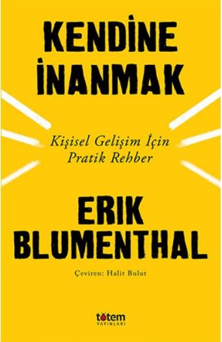 Kendine İnanmak - Kişisel Gelişim İçin Pratik Rehber