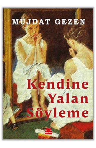 Kendine Yalan Söyleme