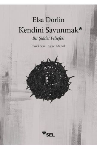 Kendini Savunmak: Bir Şiddet Felsefesi