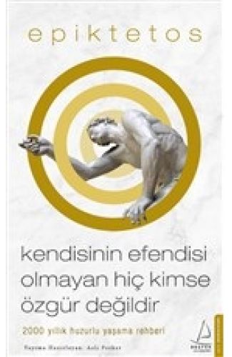 Kendisinin Efendisi Olmayan Hiç Kimse Özgür Değildir