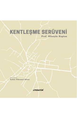Kentleşme Serüveni