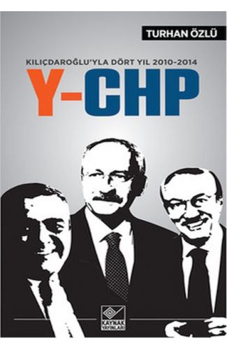 Kılıçdaroğlu'yla Dört Yıl 2010-2014 Y-CHP