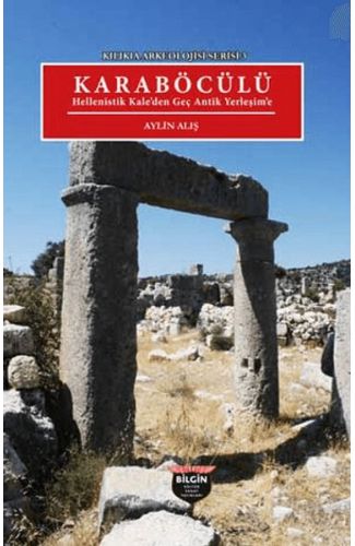 Kılıkıa Arkeolojisi Serisi 3 - Karaböcülü