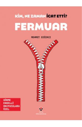 Kim, Ne Zaman İcat Etti? Fermuar