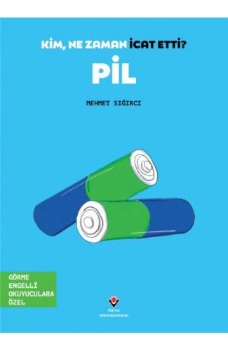 Kim, Ne Zaman İcat Etti? Pil