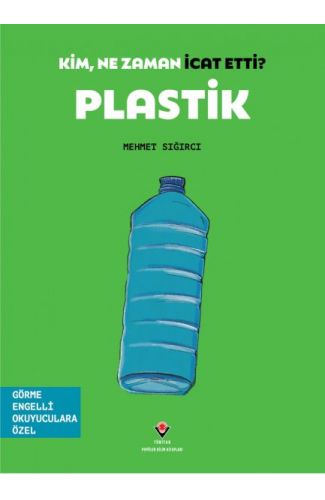 Kim, Ne Zaman İcat Etti? Plastik
