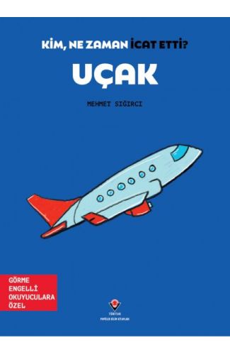 Kim, Ne Zaman İcat Etti? Uçak