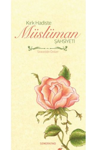 Kırk Hadiste Müslüman Şahsiyeti