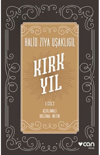Kırk Yıl: I. cilt