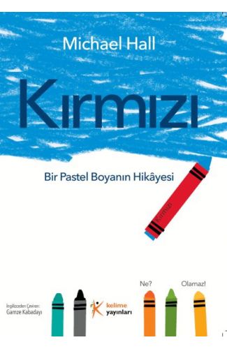 Kırmızı: Bir Pastel Boyanın Hikâyesi