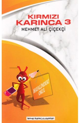 Kırmızı Karınca 3 - Hayalimdeki Okul