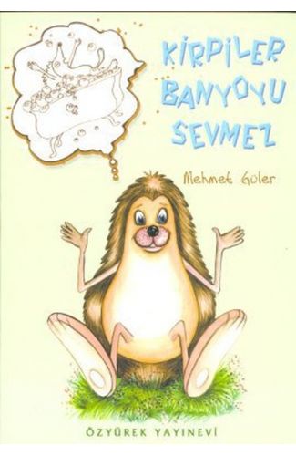 Kirpiler Banyoyu Sevmez
