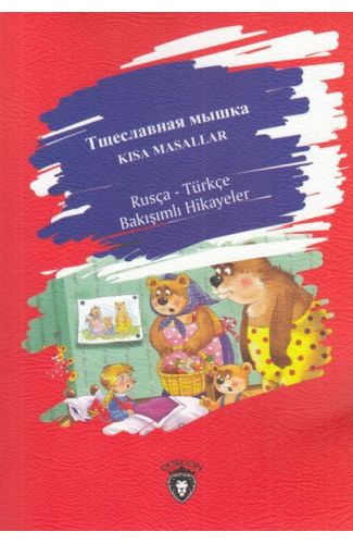 Kısa Masallar - Rusya - Türkçe Bakışımlı Hikayeler