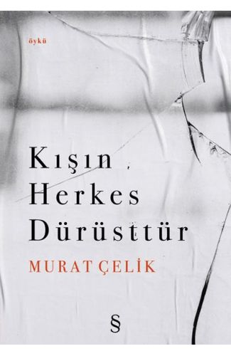 Kışın Herkes Dürüsttür
