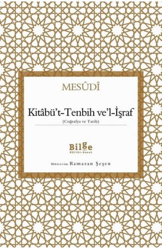 Kitabü't-Tenbih ve'l-İşraf - Coğrafya ve Tarih