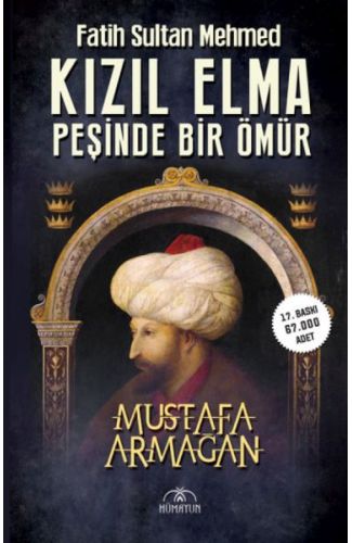 Kızıl Elma Peşinde Bir Ömür - Fatih Sultan Mehmed