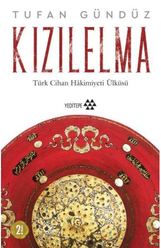 Kızılelma - Türk Cihan Hakimiyeti Ülküsü