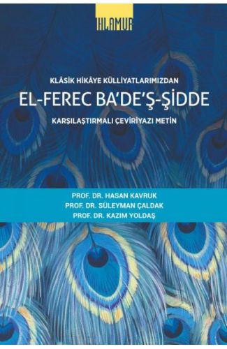 Klâsik Hikâye Külliyatlarımızdan el-Ferec Ba'de'ş-Şidde Karşılaştırmalı Çeviriyazı Metin Cilt 1