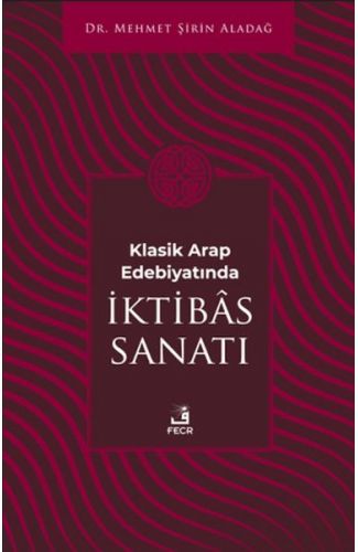 Klasik Arap Edebiyatında I·ktibas Sanatı