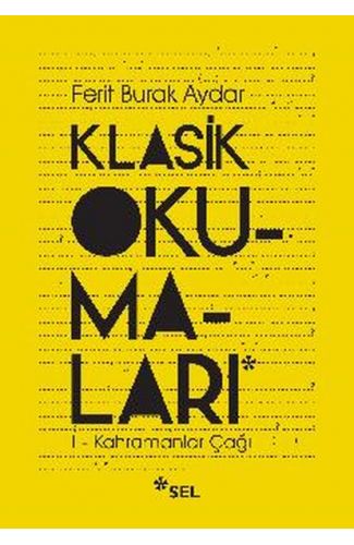 Klasik Okumaları-I - Kahramanlar Çağı