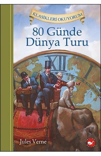 Klasikleri Okuyorum - 80 Günde Dünya Turu