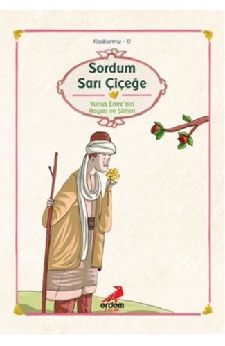 Klasiklerimiz 10 - Sordum Sarı Çiçeğe