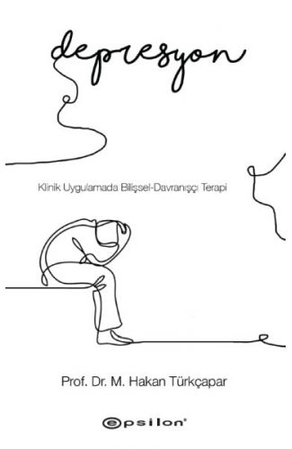 Klinik Uygulamada Bilişsel-Davranışçı Terapi: Depresyon