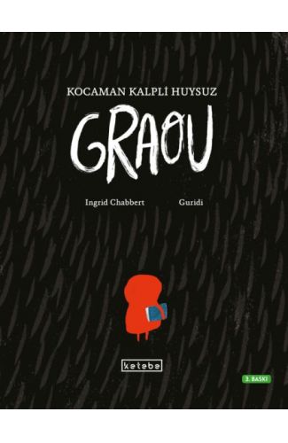 Kocaman Kalpli Huysuz Graou