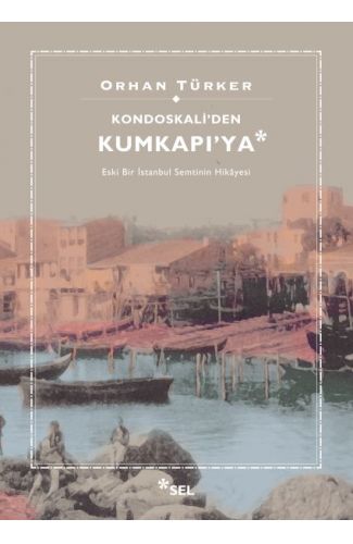 Kondoskali'den Kumkapı'ya