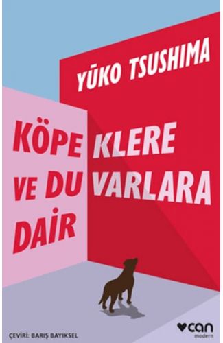 Köpeklere ve Duvarlara Dair