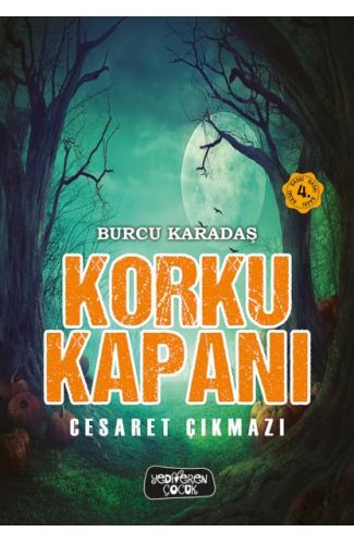 Korku Kapanı-Cesaret Çıkmazı