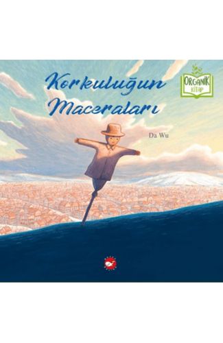Korkuluğun Maceraları (Organik Kitap)