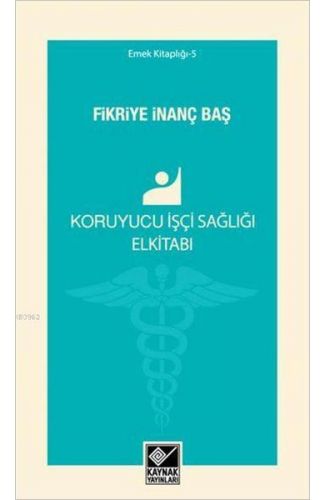 Koruyucu İşçi Sağlığı Elkitabı