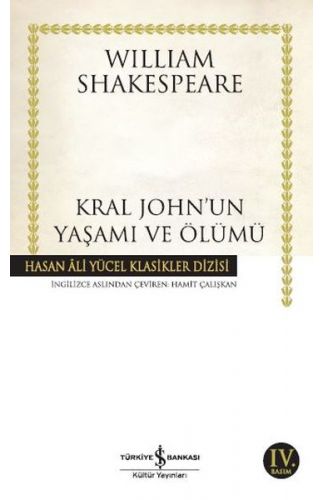 Kral John'un Yaşamı ve Ölümü - Hasan Ali Yücel Klasikleri