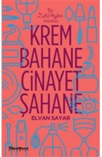 Krem Bahane Cinayet Şahane