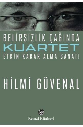 Kuartet Belirsizlik Çağında Etkin Karar Alma Sanatı