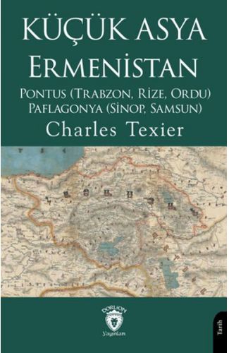 Küçük Asya - Ermenistan, Pontus (Trabzon, Rize, Ordu) - Paflagonya (Sinop, Samsun)