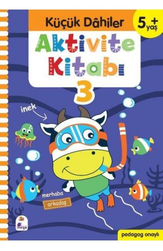 Küçük Dahiler Aktivite Kitabı 3 (5+ Yaş)