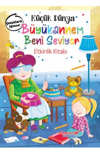 Küçük Dünya - Büyükannem Beni Seviyor - Etkinlik Kitabı