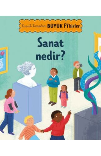 Küçük Kitaplar Büyük Fikirler: Sanat Nedir?