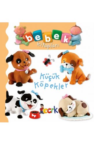 Küçük Köpekler - Bebek Kitapları
