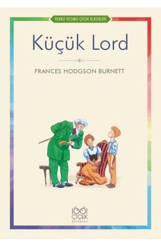 Küçük Lord - Renkli Resimli Çocuk Klasikleri
