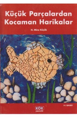 Küçük Parçalardan Kocaman Harikalar