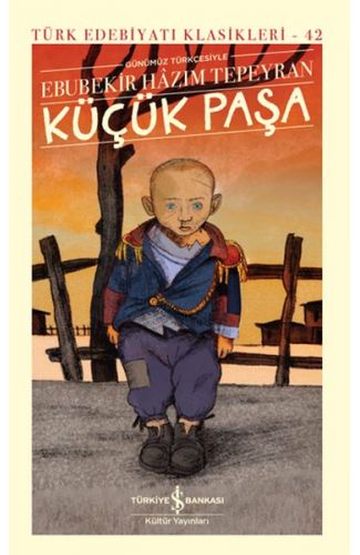 Küçük Paşa (Günümüz Türkçesiyle) - Türk Edebiyatı Klasikleri (Şömizli)