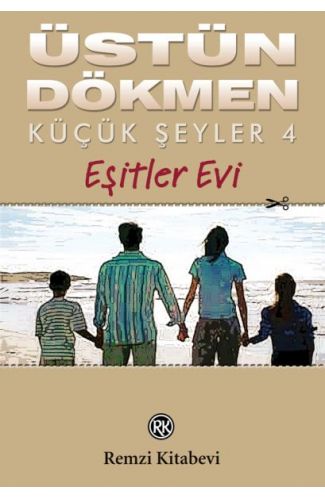 Küçük Şeyler 4 - Eşitler Evi