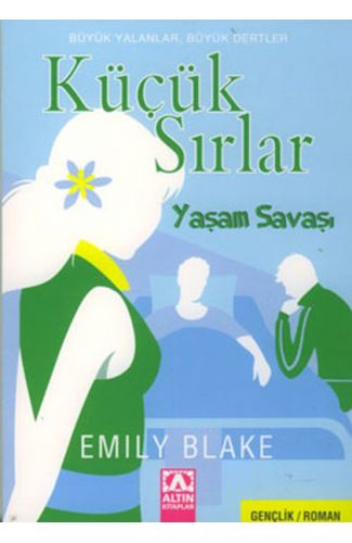 Küçük Sırlar Yaşam Savaşı