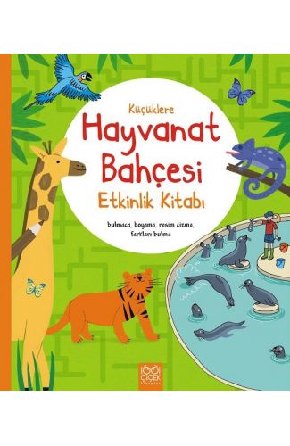 Küçüklere Hayvanat Bahçesi Etkinlik Kitabı