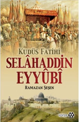 Kudüs Fatihi Selahaddin Eyyübi