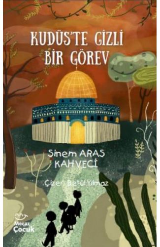 Kudüs’te Gizli Bir Görev